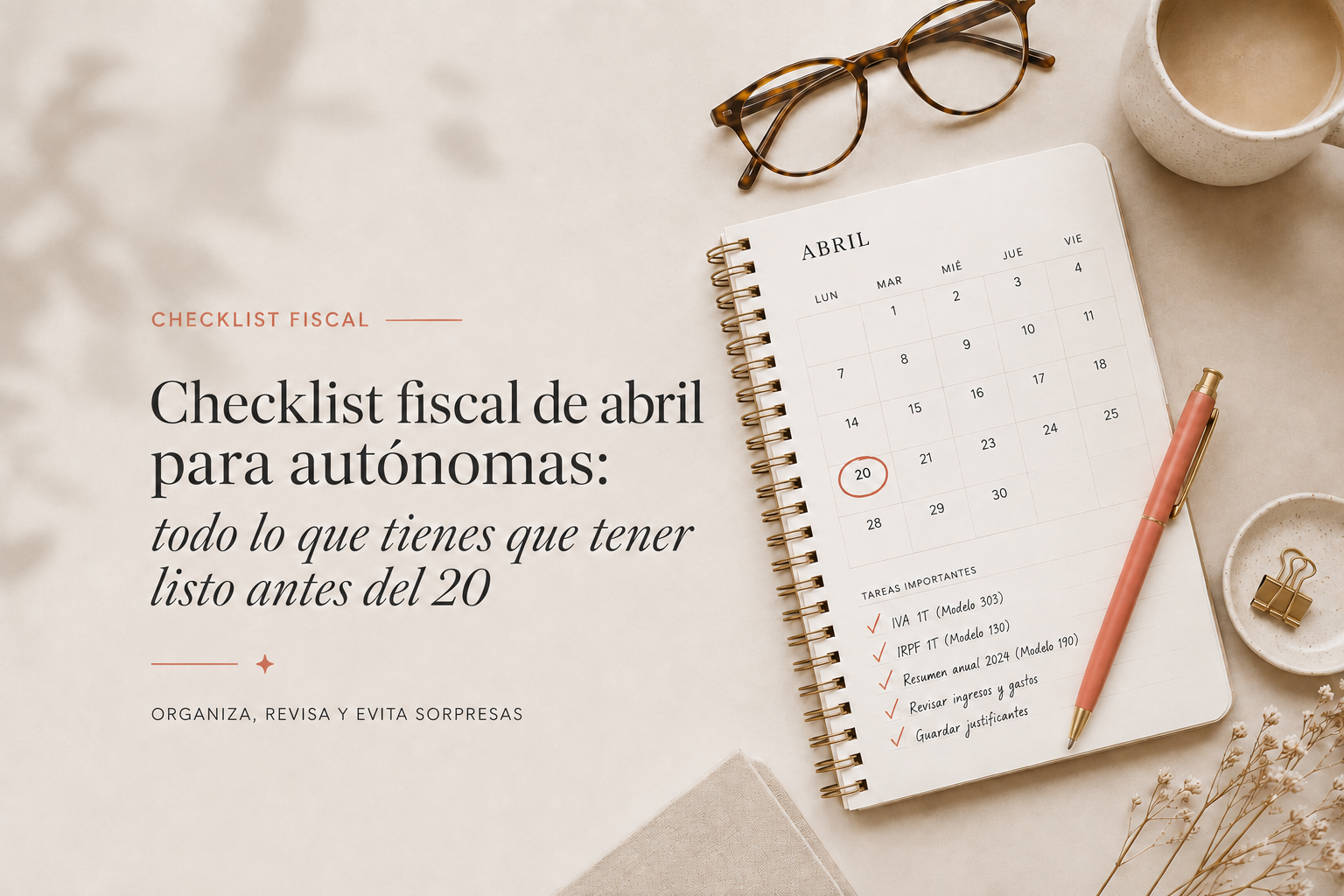Checklist fiscal de abril para autonomas: todo lo que tienes que tener listo antes del 20
